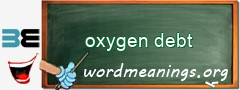 WordMeaning blackboard for oxygen debt